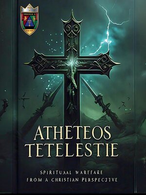 cover image of Atheteos Tetelestie--Overturn Witchcraft Now